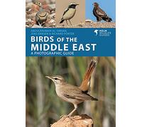Birds of the Middle East: A Photographic Guide: 3 (Helm Wildlife Guides)