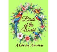 Birds of the World: A Coloring Adventure