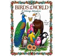Birds of the World! A Coloring Adventure