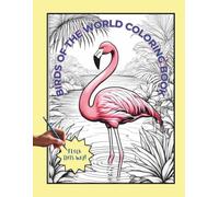 Birds of the World Coloring Book (Around the World in Colors)