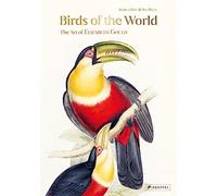 Birds of the World: The Art of Elizabeth Gould