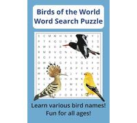 Birds of the World Word Search Book: Easy to Read Print about Birds From Across the Planet | 6x9 inches, 110 pages | 50+ Puzzles ...Gift for Vacations, Holidays, and Relaxation