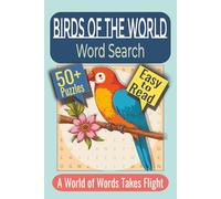 Birds of the World Word Search Puzzle Book: Puzzles featuring Global Bird Species, Habitats, and Avian Behaviors