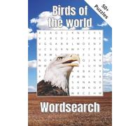 Birds Of The World Word Search Puzzle Book: Word seartch puzzle for the birds of the word, bid species and more | Botton Tile | 6x9 inches, 110 pages | 50+ Puzzles | Solutions Included