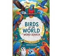 Birds of the World Word Search: Puzzle, Facts & Fun: Large-Print Puzzles Featuring Global Species, Habitats & Smithsonian-Level Trivia