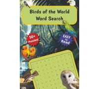 Birds of the World: Word Searches with Easy to Read Print for Adults and Children | 6x9 inches, 110 pages | 50+ Puzzles ... Gifts for Halloween, Christmas and Free Times