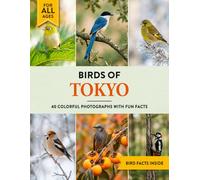 Birds of Tokyo: A Birdwatching Picture Book with Fun Facts and Photography for Kids, Adults & Birders