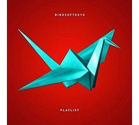BIRDS OF TOKYO - Playlist