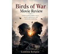 Birds of War Movie Review: Understanding hidden voices, untold experiences, and emotional awakening