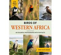Birds of Western Africa: A Birdwatching Picture Book with Fun Facts and Photography for Kids, Adults & Birders