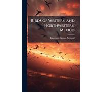 Birds of Western and Northwestern Mexico
