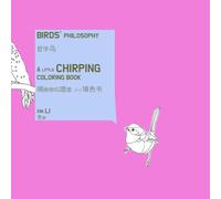 Birds’ Philosophy: A Little Chirping Coloring Book (Bilingual English-Chinese Edition) (Animal Philosophy)