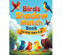 Birds Shadow Match Book for Kids Ages 4-8: An Interactive Bird-Themed Activity Book to Boost Focus and Visual Skills