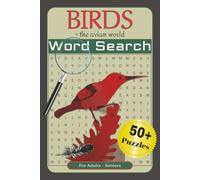 BIRDS - the Avian World: Word searches with easy-to-read print about 'BIRDS - the Avian World/ 6x9 inches/ 110 pages/ 50+ puzzles - Ideal gift for birthdays, holidays, vacations and free time