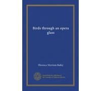 Birds through an opera glass (Vol-1)