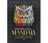 Birds with names - MANDALA: Animal Mandalas coloring book featuring different Birds names vol.1 (Cats with names - mandala)