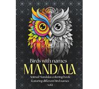 Birds with names - MANDALA: Animal Mandalas coloring book featuring different Birds names vol.1 (Cats with names - mandala)