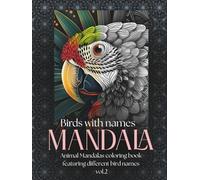 Birds with names - MANDALA: Animal Mandalas coloring book featuring different Birds names vol.2