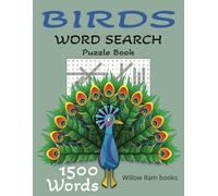 Birds: Word Search: 1500 words | Bird lover grouped word searches for all ages | Large font print | Word search puzzles about bird species and ... themed puzzles | Fun for holidays / vacations