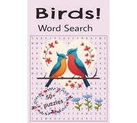 Birds! Word Search: Attention Bird Lovers-50+ Easy to Read Puzzles - Great Gift Idea or Relaxing Fun for All