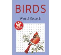 Birds Word Search Book: Puzzles with Easy To Read Print about Types of Birds, Bird Species and More | 6x9 inches, 110 pages | 50+ Games … Gifts for Vacations, Holidays and Relaxation