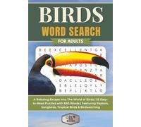 Birds Word Search for Adults: A Relaxing Escape Into The World of Birds | 55 Easy-to-Read Puzzles with 660 Words | Featuring Raptors, Songbirds, Tropical Birds & Birdwatching (Elz Zup Word Searches)