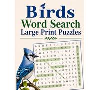 Birds Word Search Large Print Puzzles: 100 Fly-High Puzzles for Adults, Seniors, and Bird Lovers, with Difficulty Levels from Easy to Expert and Full Solutions (Word Search by Theme)
