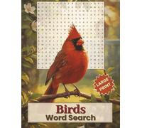 Birds Word Search - Large Print: Relaxing Puzzle Book with 50+ Word Searches, Featuring 21 Words Each, All Directions, Plus Mini Crosswords, Word ... Facts (Large Print Word Search Collection)