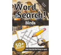 Birds Word Search: Names, Words and Definitions of Birds: Word Puzzle Book | 110+ pages | 50+ puzzles | 6x9 |Soar into the fun! Easy to spot! (Learning)