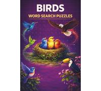 Birds Word Search Puzzle Book: 55 Word Search Puzzles Featuring Backyard Birds, Common Birds, Tropical Birds & More | 6x9 Inches