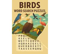 Birds Word Search Puzzle Book: 55 Word Searches Featuring Birds - Alpine Birds, Common Birds, Tropical Birds & More | For Adults, Seniors & Teenagers | Large Print