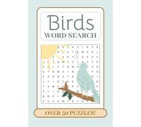 Birds Word Search Puzzle Book: Birds Word Search Puzzle Book: Word Searches with Easy to Read Print about Birds, Fowls, and Critters and More | 6x9 Inches, 110 Pages, 50+ Puzzles with Solutions … Gift