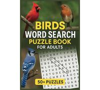 Birds Word Search Puzzle Book: Easy to Read Bird Word Searches for Adults | 6x9 inches Puzzle Book with 50+ Puzzles about Backyard Birds, Birdwatching ... Ideal Gift for Travel, Holidays & Relaxation