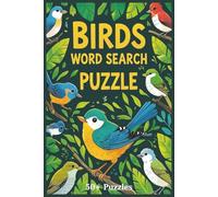 Birds Word Search Puzzle Book: Easy to Read Print about Birds, Birdwatching, Ornithology and More | 6x9 inches |110 pages| 50+ Puzzles...Gift for Vacations, Holidays and Free Time