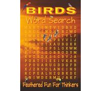 Birds Word Search Puzzle Book: Eathered Chaos, Bird Brains, and 55 Puzzles to Flock Over