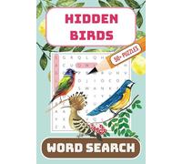 Birds Word Search Puzzle Book: Featuring Songbirds, Raptors, Waterfowl & More | 6x9" | 50+ Puzzles | A Great Gift for Bird Lovers, Holidays & Relaxing Days