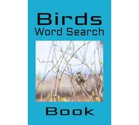 Birds Word Search Puzzle Book: Fun Bird Themed Puzzles | 6x9 Inches | 50+ Puzzles | Solutions Included | Great Gift Idea