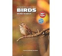 Birds Word Search Puzzle Book: Fun Word Searches Featuring Parrots, Doves, Crows & More | 6x9 Inches, 110 Pages | 50+ Engaging Puzzles - Perfect for Holidays, Travel, and Relaxing Free Time!