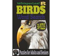 BIRDS Word Search Puzzle Book: Puzzles for Adults, Seniors, Teens / Easy to Read Print / Birds Lovers / Exotic Birds, Water Birds, Urban Birds and ... and Teens / 117 Pages / Free Times / Holiday