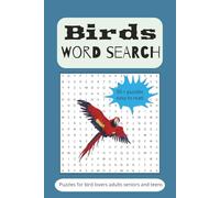 Birds word search puzzle book: Word search with Easy-to-Read print About birds, feathered friend, ornithology and more [6x9 inches,110 pages ] 50+Puzzles…Gift for Vacations Holidays and Free Times