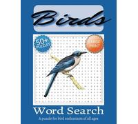 Birds Word Search Puzzle Book: Word Searches with Easy to Read Large Print about Birds, Birdwatching, Birding, Bird Species, and More | 8.5 x 11 ... Gift for Vacations, Holidays, and Free Time