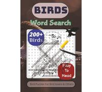 Birds Word Search Puzzle Book: Word Searches with Easy-to-Read Print about Birds, Bird lovers, Feathered Friends, Birdwatchers and More | 6x9 inches, ... Gift for Vacations, Holidays and Free Times