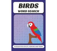 Birds Word Search Puzzle Book: Word Searches with Easy to Read Print about Birds, Birds Species, Exotic Birds and More | 6x9 inches, 110 pages | 50+ ... … Gift for Vacations, Holidays and Free Times