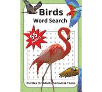 Birds Word Search Puzzle Book: Word Searches with Easy to Read Print about Birds, Nests, Feathers and More | 6x9 inches, 110 pages | 55 puzzles … Gift for Vacations, Holidays and Free Times