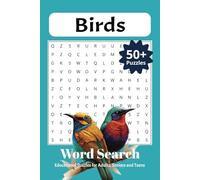 Birds Word Search Puzzle Book: Word Searches with Easy to Read Print about Budgies, Parrots, Love Birds and More | 6x9 inches, 110 Pages | 50+ Puzzles...Gift for Vacations, Holidays and Free Times