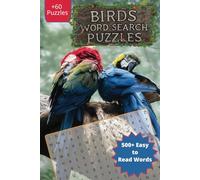 Birds Word Search Puzzle Book: Word Searches with Easy to Read Print about Different Bird Species and Families | 6x9 inches, 122 pages | 60+ Puzzles ... Gift for Vacations, Holidays, and Free Time