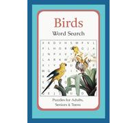 Birds Word Search Puzzle Book: Word Searches with Easy-to-Read Print about Different Bird Species, Bird Watching and More | Book for Anxiety Relief ... Gift for Vacations, Holidays and Free Times