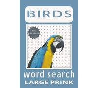 Birds Word Search Puzzle BOOK: Word Searches with Easy too Read Print about Birds | Challenging Puzzle book for adults, teens and seniors | Hummingbird | For All Bird Enthusiasts in Large Print | | |