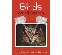 Birds Word Search: Word Search Puzzles with Easy-to-Read Print about Backyard Birds, Raptures, Tropical Species and More | 6 x 9 inches (15.24 x 22.86 ... for Vacations, Holidays and Long Waits