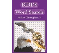 Bird's Word Search: Word Search with easy to read print, about all kinds of birds. 110 pages 50+ puzzles, a total of 495 words, in a 6x9 inches book